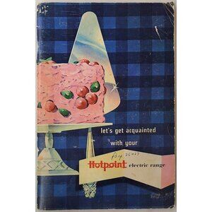 Hotpoint Electric Range 1954 Stove Manual Let's Get Acquainted With Your